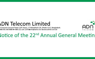 Notice of the 22nd Annual General Meeting of ADN Telecom Limited